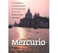 Mercurio - Italian Language and Culture Today: An Intermediate to Advanced Reader in Italian Language and Culture (Yale Language)