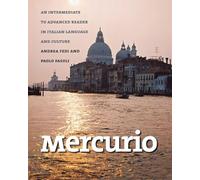 Mercurio - Italian Language and Culture Today: An Intermediate to Advanced Reader in Italian Language and Culture (Yale Language)