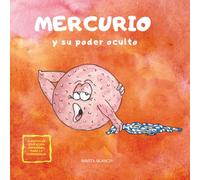 MERCURIO Y SU PODER OCULTO: CUENTOS SOBRE EMOCIONES Y EMPATÍA. LA VERGÜENZA Y LA TARTAMUDEZ (UNIVERS DIVERS Colección de Cuentos para la convivencia)