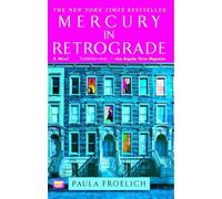 Mercury in Retrograde: A Novel