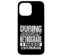 Mercury Retrograde Churro Lover Funny Astrology Case for iPhone 13 Pro Max