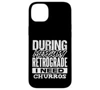 Mercury Retrograde Churro Lover Funny Astrology Case for iPhone 14 Plus