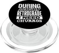 Mercury Retrograde Churro Lover Funny Astrology PopSockets PopGrip for MagSafe