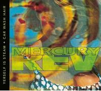 MERCURY REV - YERSELF IS STEAM + CAR WASH HAIR