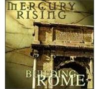 Mercury Rising - Building Rome