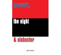 mercury, the night & alabaster