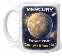 Mercury The Swift Planet Catch Me If You Can Space Coffee Cup Gift Mug