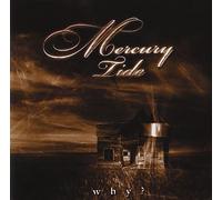 Mercury Tide - Why?