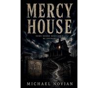 Mercy House: 1 (The Hollow Archive)