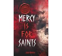 Mercy Is For Saints: A Female Rage, Masked Assassin, Dark Romance Novella (Eidolon Series)