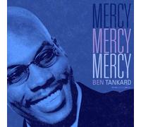 Tankard, Ben - Mercy, Mercy, Mercy