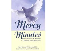 Mercy Minutes: Daily Gems of St. Faustina to Transform Your Prayer Life