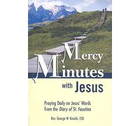 Mercy Minutes with Jesus: Praying Daily on Jesus's Words from the Diary of St. Faustina