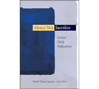 Mercy Not Sacrifice: Lenten Daily Reflections