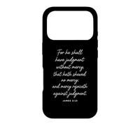 Mercy Rejoiceth Against Judgment Bible Verse Pray James 2:13 Case for iPhone 17 Pro