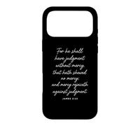 Mercy Rejoiceth Against Judgment Bible Verse Pray James 2:13 Case for iPhone 17 Pro Max