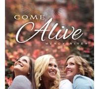 Mercy River - Come Alive