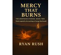 Mercy That Burns: The Unspoken Stories: Book Two