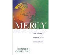 Mercy: The Divine Rescue of the Human Race: El rescate divino de la raza humana; Mercy--The Divine Rescue of the Human Race