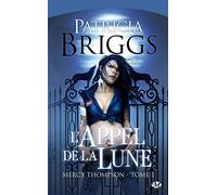 Mercy Thompson, Tome 1 : L'appel de la Lune