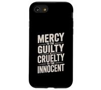 Mercy to The Guilty Is Cruelty to the Innocent Case for iPhone SE (2020) / 7/8
