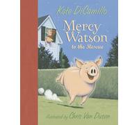 Mercy Watson to the Rescue: (A Funny and Heartwarming Chapter Book About a Lovable, Toast-Eating Pig - Perfect for Early Readers and Kids Ages 5-8 in Grades K-3): 1