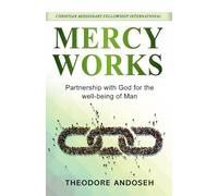 Mercy Works: Partnership with God for the well-being of Man