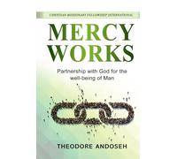 Mercy Works: Partnership with God for the well-being of Man