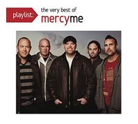 MercyMe - Playlist: The Very Best of MercyMe