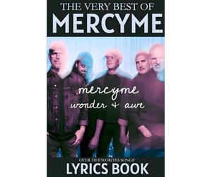 MercyMe, Wonder & Awe: Over 150 Favorites and Popular Songs' Lyrics Book