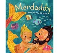 Merdaddy: A Gentle Bathtime and Bedtime Picture Book About Ocean Imagination for Kids (Ages 4-8)