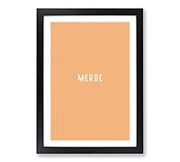 Merde Typography Framed Print | A2 Black Framed Wall Art | Ready to Hang | Modern Positive Affirmations Picture | Living Room Bedroom Lounge Office