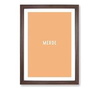Merde Typography Framed Print | A2 Walnut Framed Wall Art | Ready to Hang | Modern Positive Affirmations Picture | Living Room Bedroom Lounge Office