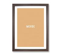 Merde Typography Quote Framed Print | A2 Walnut Framed Wall Art | Ready to Hang | Modern Positive Affirmations Picture | Living Room Bedroom Lounge Office