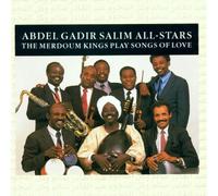 Merdoum Kings Play Songs of Love by Abdel Gadir Salim All-Stars