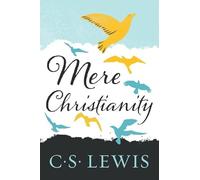 [(Mere Christianity)] [By (author) C. S. Lewis] published on (February, 2001)