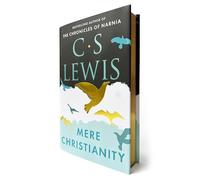 Mere Christianity (Deluxe Edition): Revised and Amplified Edition, with a New Introduction, of the Three Books Broadcast Talks, Christian Behaviour and Beyond Personality; Has Gilded Edges