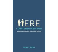Mere Complementarianism : Male and Female in the Image of God
