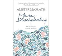 Mere Discipleship: On Growing in Wisdom and Hope