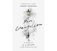 Mere Evangelism: 10 Insights from C.S. Lewis to Help You Share Your Faith
