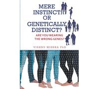 Mere Instinct or Genetically Distinct?: Are you wearing the wrong genes?