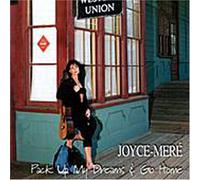 Mere, Joyce - Pack Up My Dreams Go Home