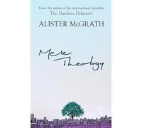 Mere theology: A Guide to the Thought of C. S. Lewis