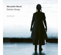 Meredith Monk – Cellular Songs – CD (2025)