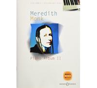 Meredith Monk: Piano Album II: Piano Solo or 2 Pianos, 4 Hands
