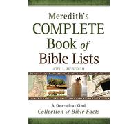 Meredith's Complete Book of Bible Lists: A One of a Kind Collection of Bible Facts