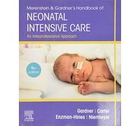 Merenstein & Gardner's Handbook of Neonatal Intensive Care