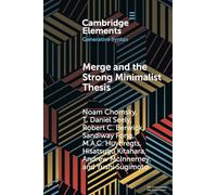 Merge and the Strong Minimalist Thesis (Elements in Generative Syntax)