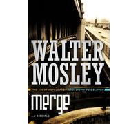 Merge / Disciple: Two Short Novels from Crosstown to Oblivion