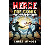 MERGE The Comic: Books 1-7 of the HOLOFORM Series